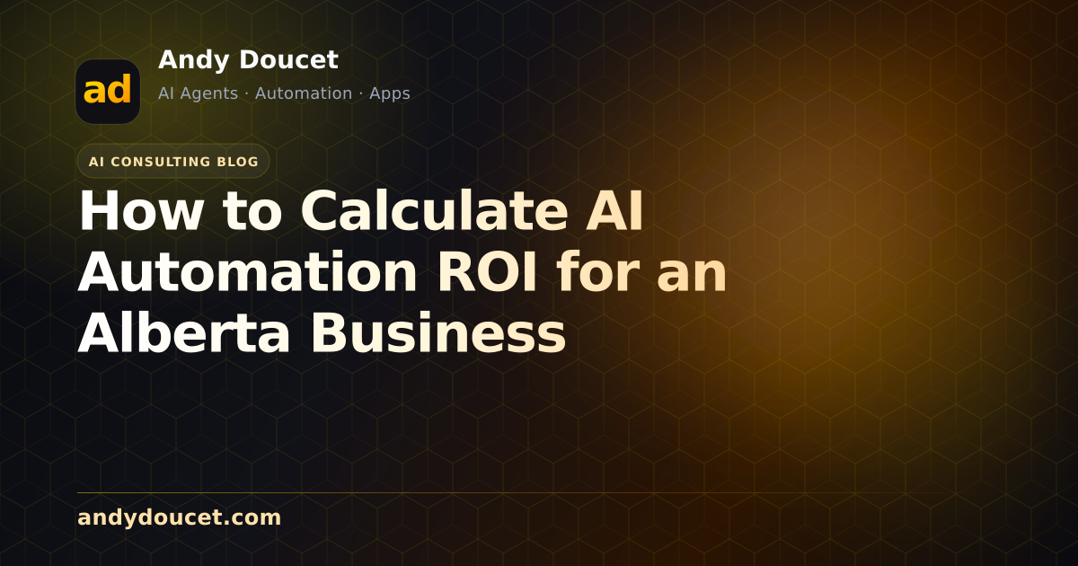 How to Calculate AI Automation ROI for an Alberta Business featured image