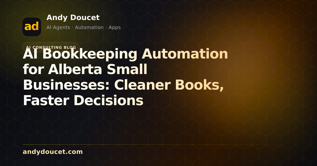 AI Bookkeeping Automation for Alberta Small Businesses: Cleaner Books, Faster Decisions featured image