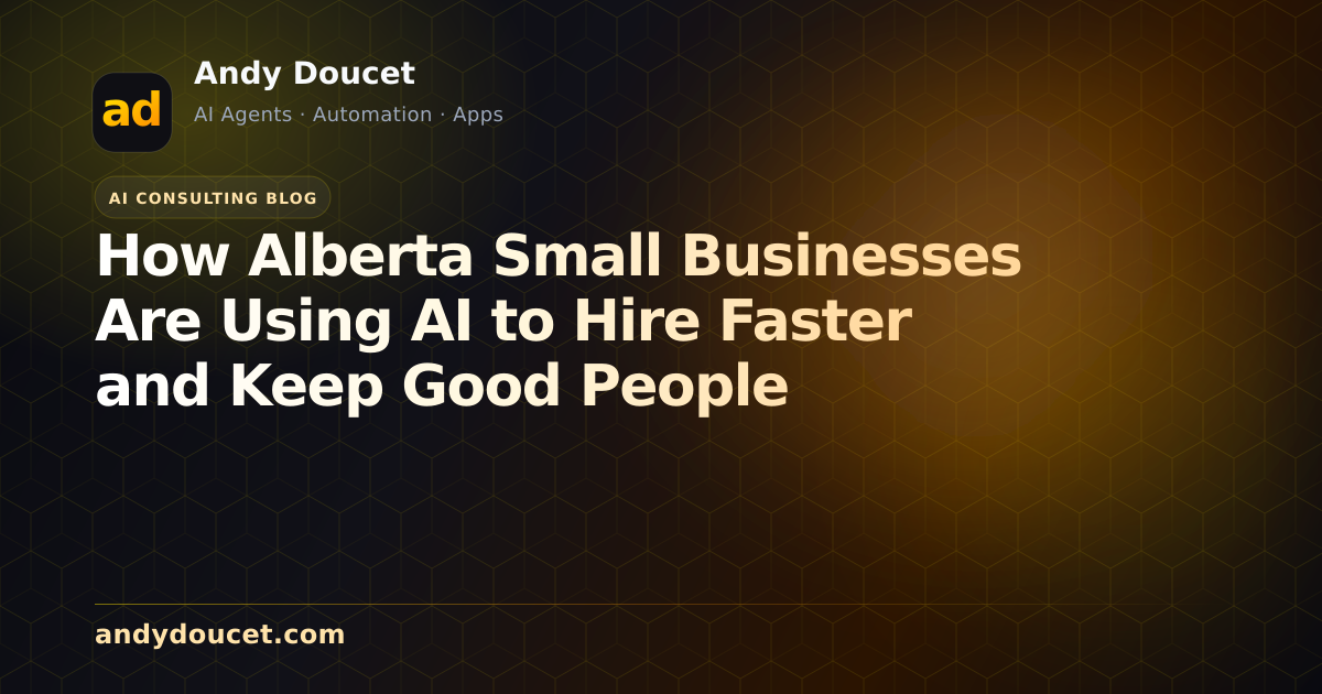 How Alberta Small Businesses Are Using AI to Hire Faster and Keep Good People featured image