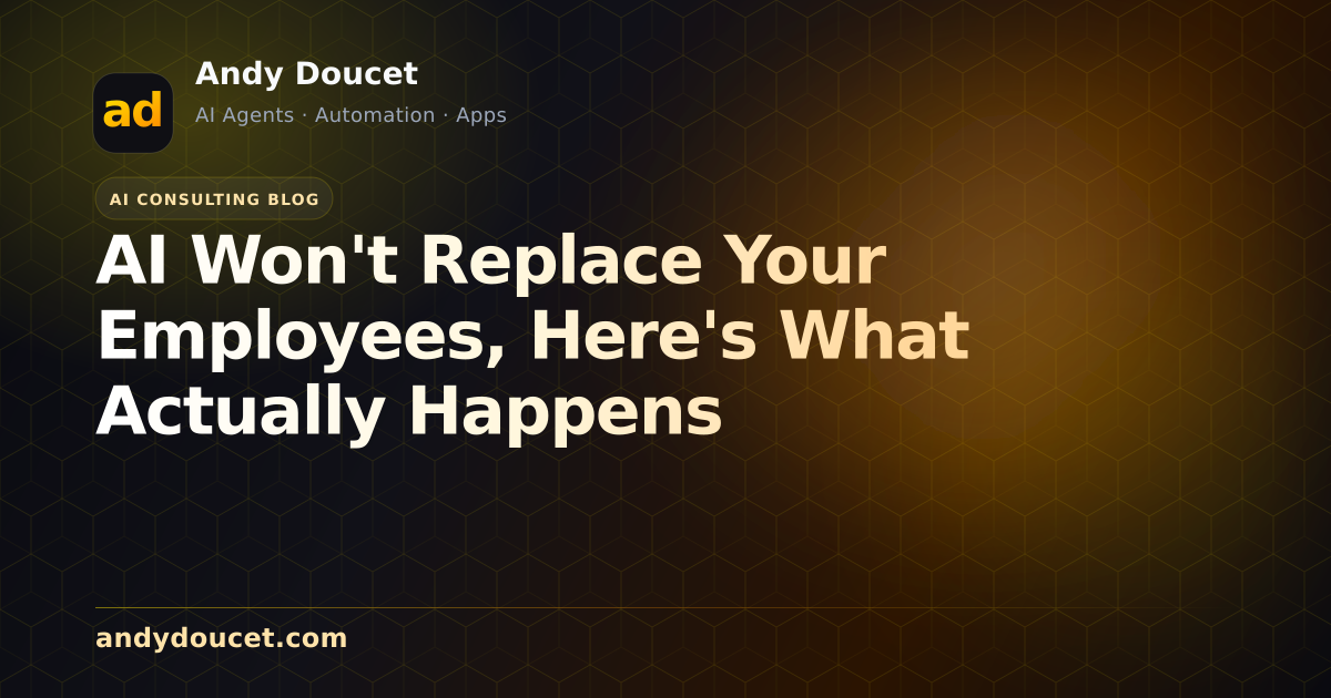 AI Won't Replace Your Employees, Here's What Actually Happens featured image