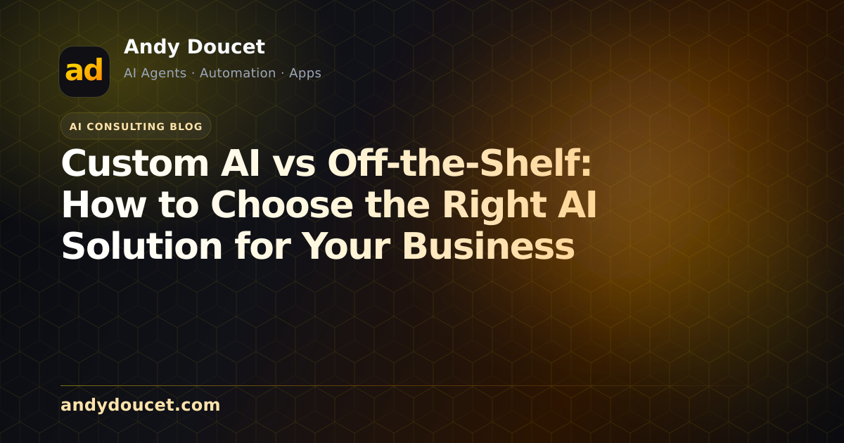 Custom AI vs Off-the-Shelf: How to Choose the Right AI Solution for Your Business featured image